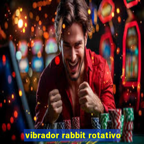 vibrador rabbit rotativo